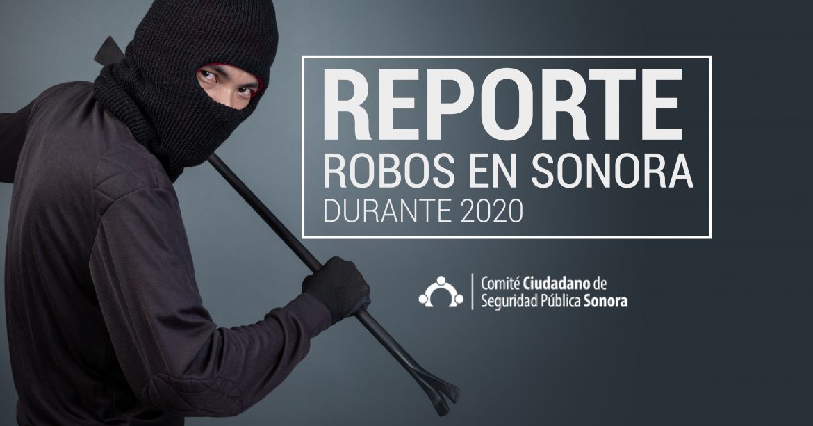 Reporte robos en Sonora, Enero 2021