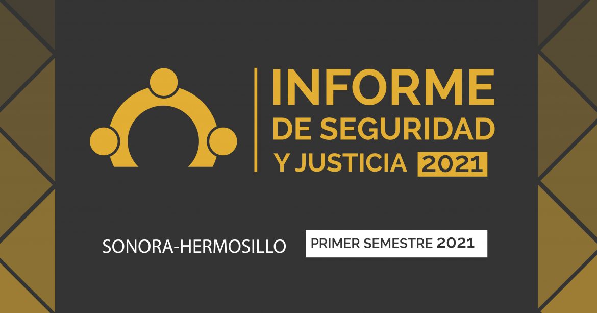 Informe de seguridad y justicia 2021