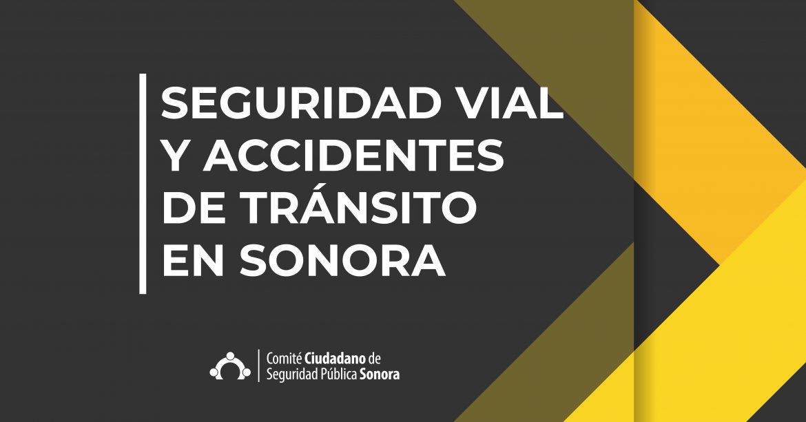 SEGURIDAD VIAL Y ACCIDENTES DE TRÁNSITO EN SONORA