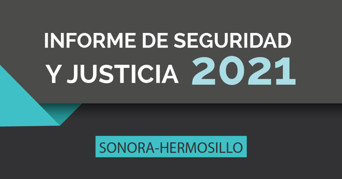 Informe de seguridad y justicia 2021