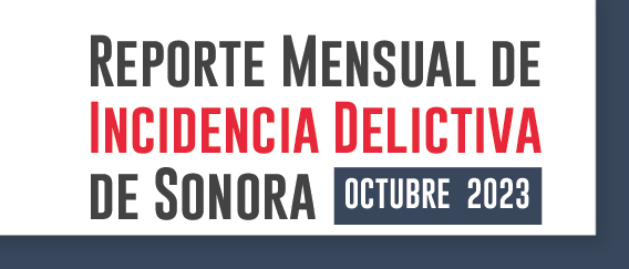 Incidencia Delictiva de Sonora (Octubre 2023) 