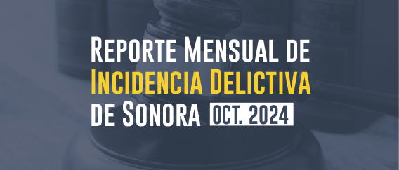 Incidencias Delictivas de Sonora (Octubre 2024)