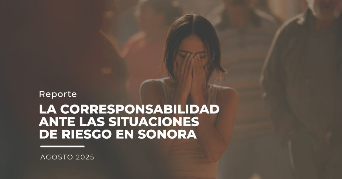 LA CORRESPONSABILIDAD ANTE LAS SITUACIONES DE RIESGO EN SONORA