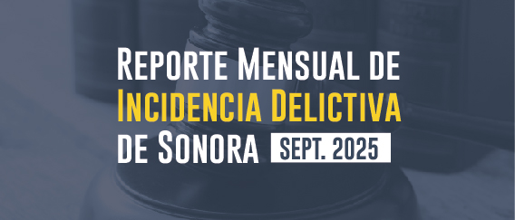 Reporte mensual de Incidencias Delictivas de Sonora