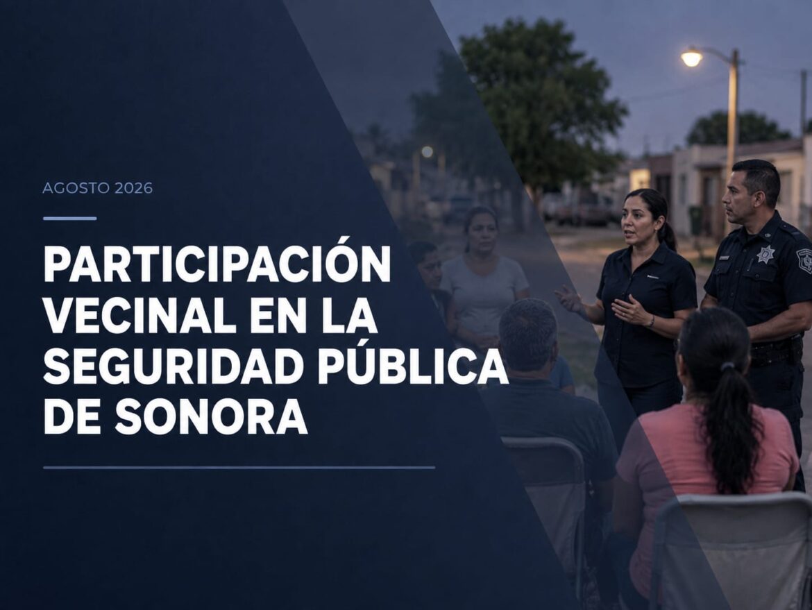 Participación vecinal en la seguridad pública de Sonora