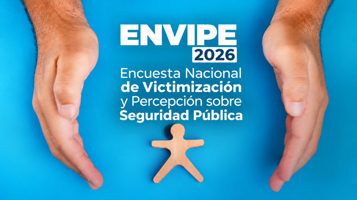 ENVIPE 2026 (Encuesta Nacional de Victimización y Percepción sobre Seguridad Pública)